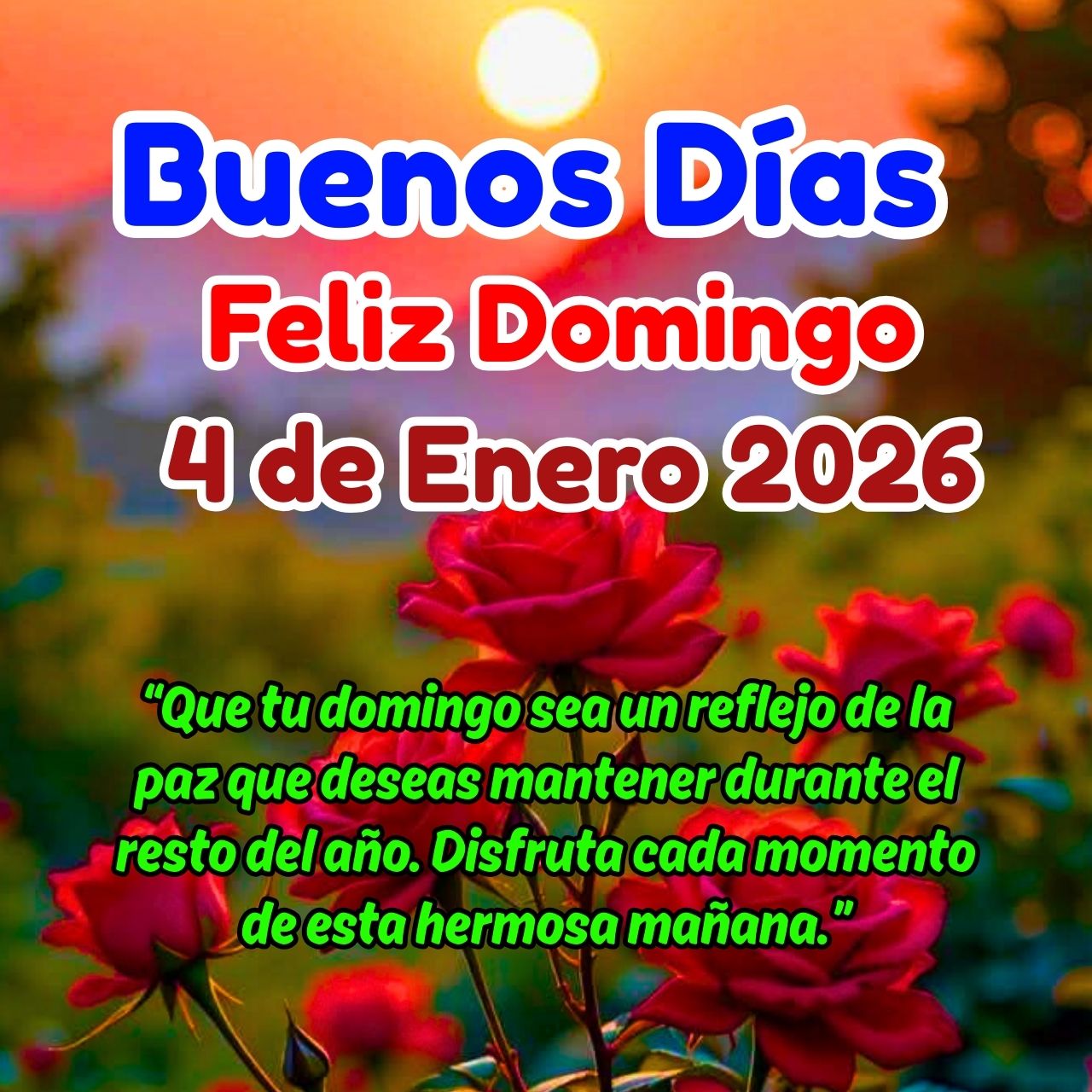 Buenos Días 4 de Enero 2026 Feliz Domingo Imágenes y Mensajes y Frases Gratis