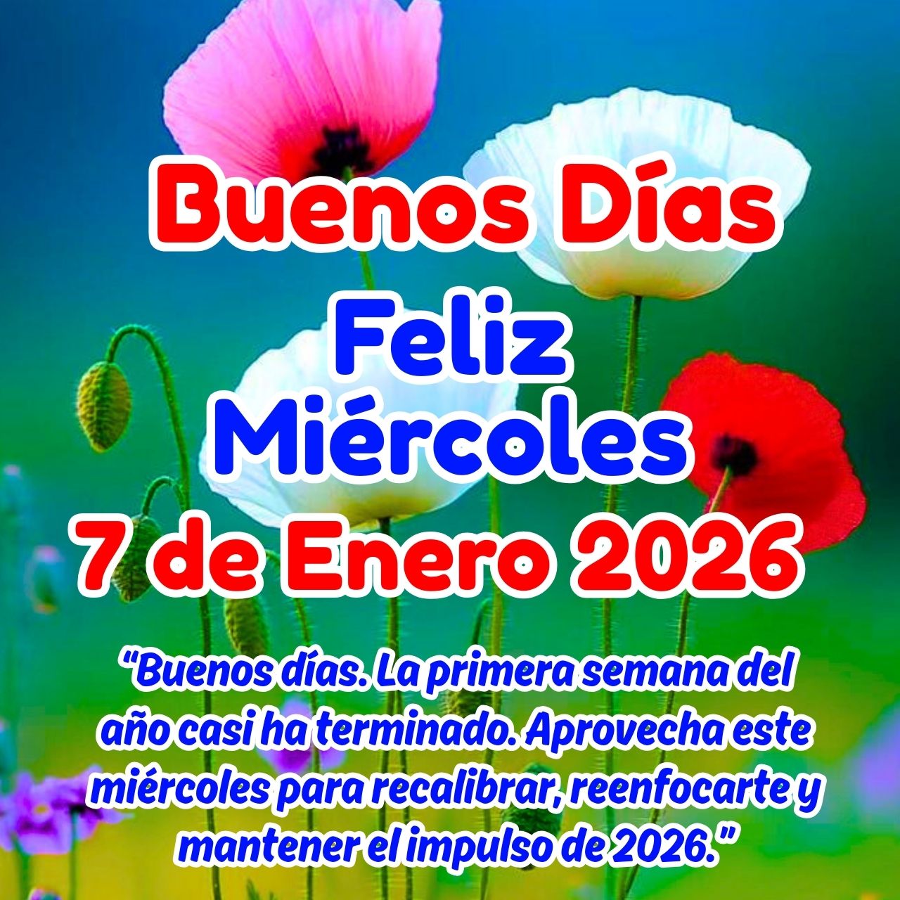 Buenos Días 7 de Enero 2026 Feliz Miercoles Imágenes y Mensajes y Frases Gratis
