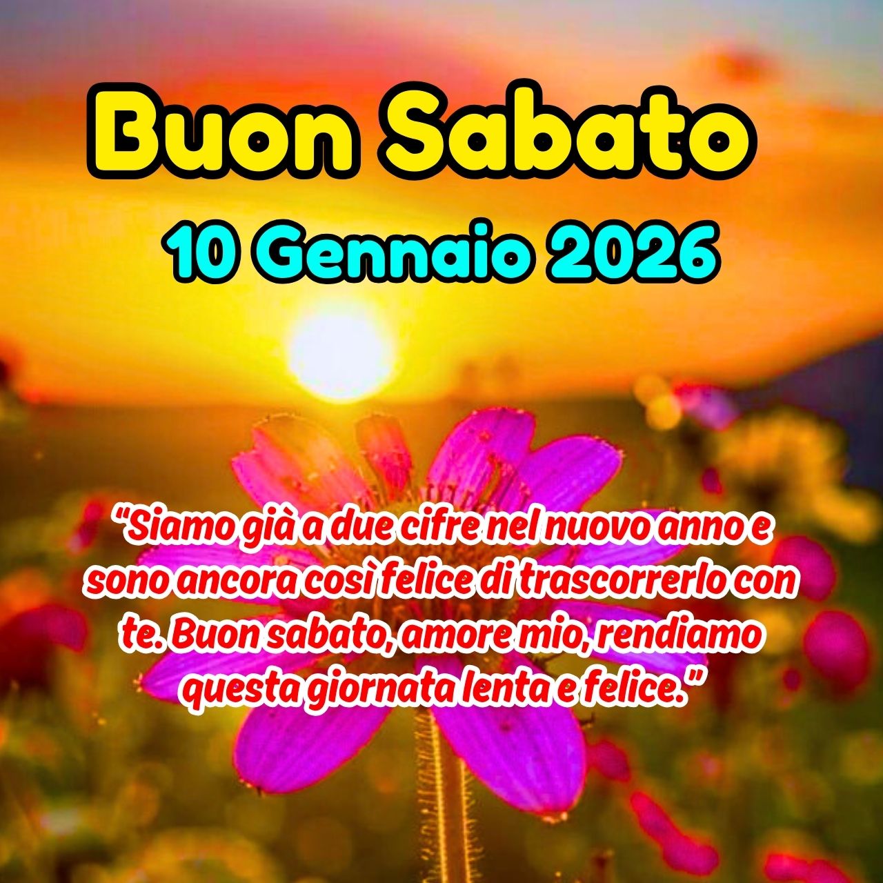 Buon Sabato 10 Gennaio 2026 Immagini, GIF, Frasi Nuove Gratis