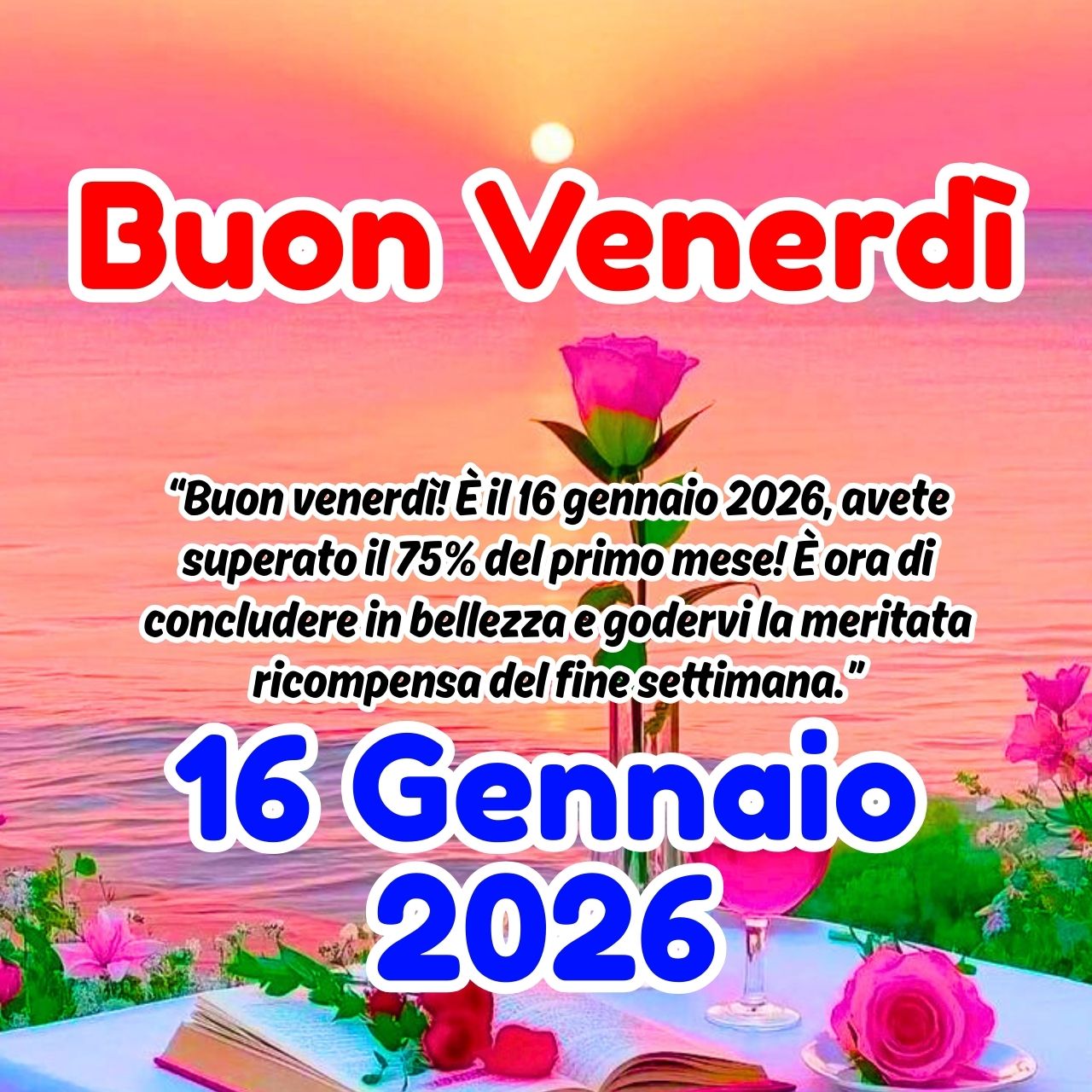 Buon Venerdì 16 Gennaio 2026 Immagini, GIF e Frasi