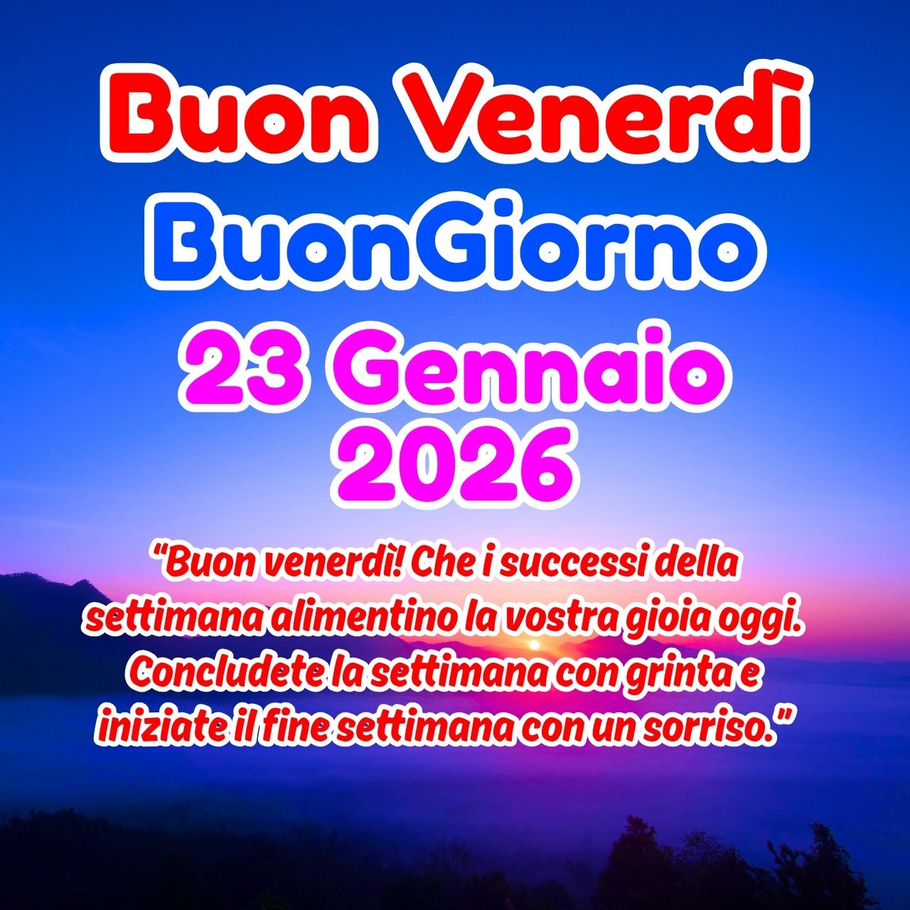 Buon Venerdì 23 Gennaio 2026 Immagini, GIF e Frasi Gratis