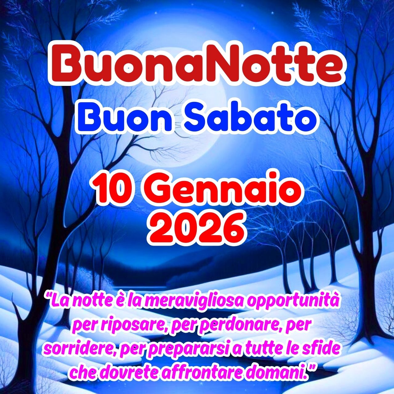 Buonanotte 10 Gennaio 2026 Buon Sabato Immagini e GIF