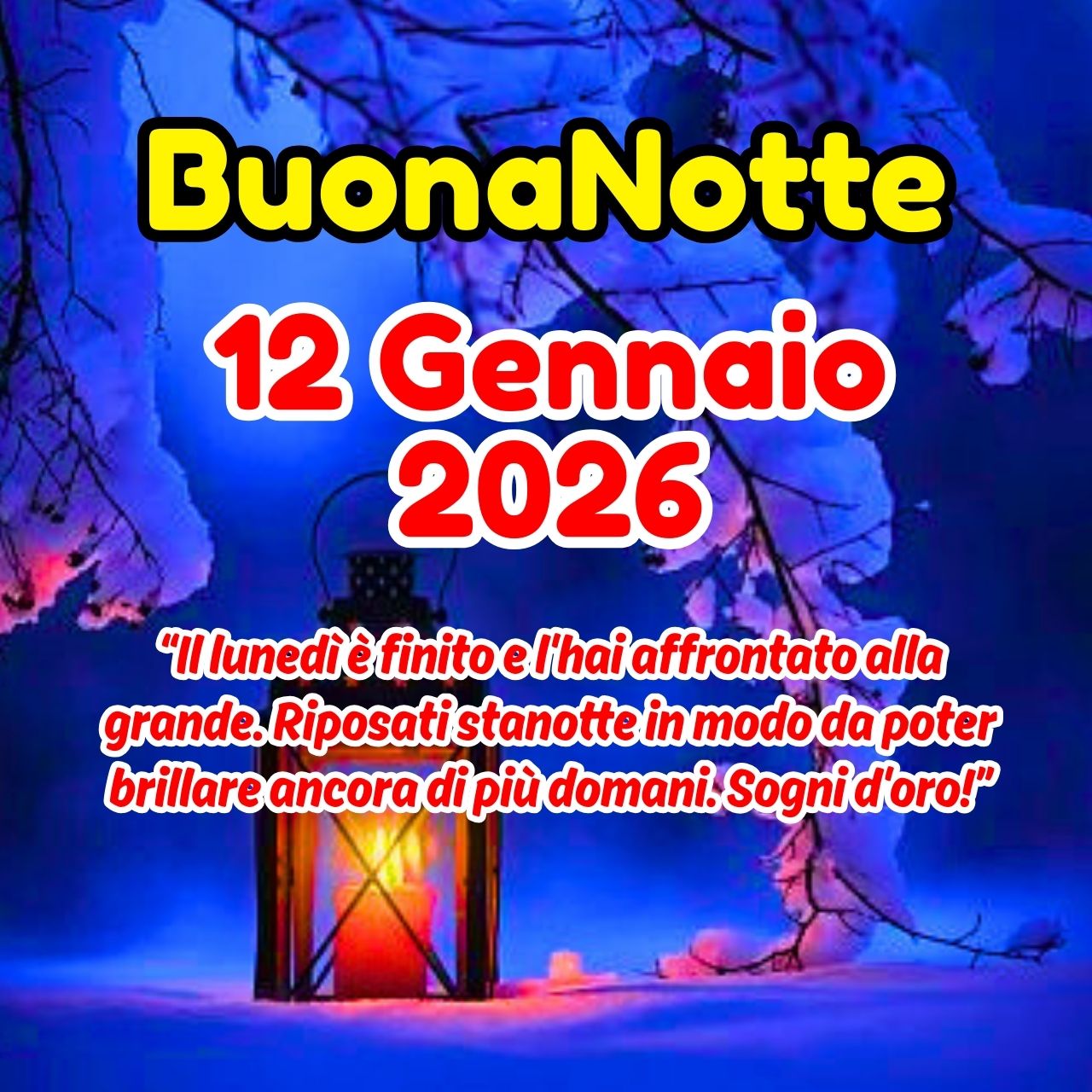 Buonanotte 12 Gennaio 2026 Buon Lunedì Immagini e GIF