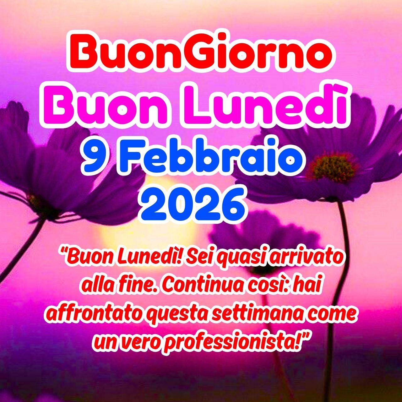 Buongiorno 9 Febbraio 2026 Buon Lunedì Immagini, GIF e Frasi