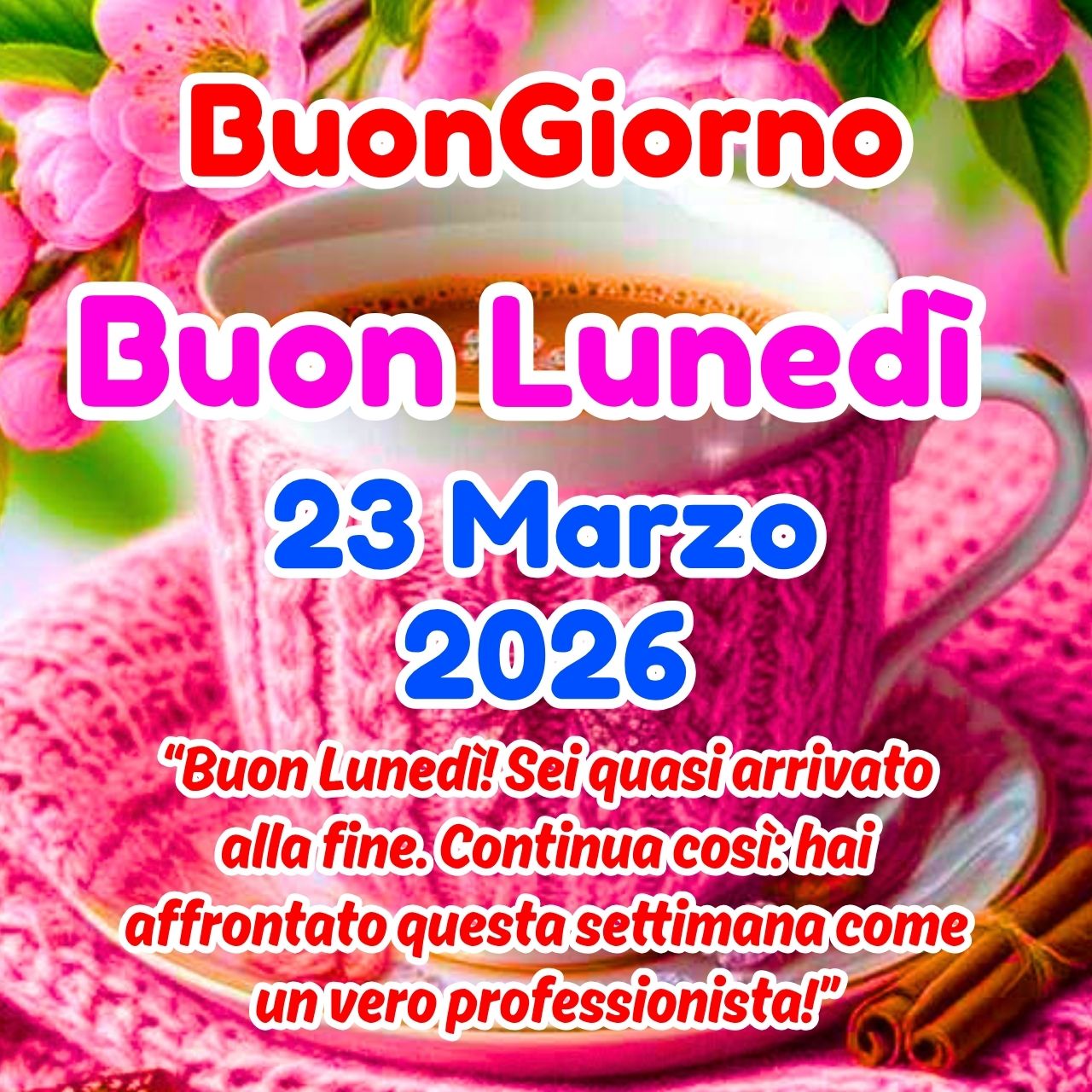 Buongiorno 23 Marzo 2026 Buon Lunedì Immagini, GIF e Frasi